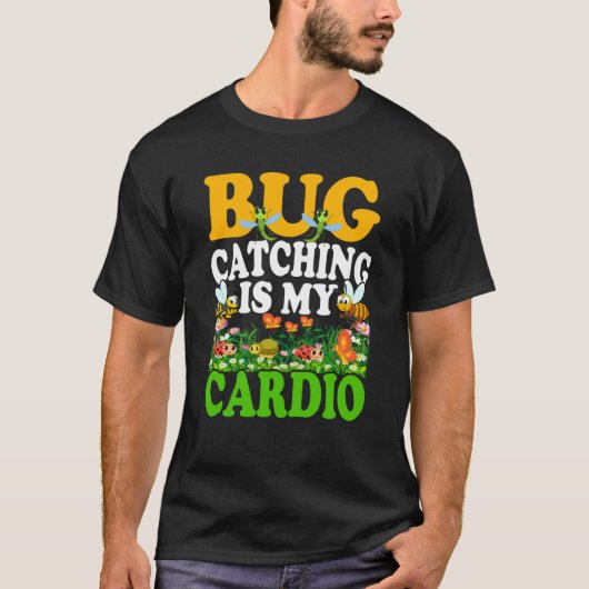 Bug Insect Wetenschap Bug Vangen is mijn Cardio 6 T-shirt (Voorkant)