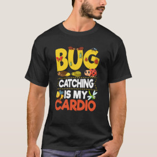 Bug Insect Wetenschap Bug vangen is mijn Cardio 7 T-shirt
