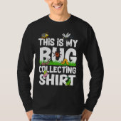 Bug Insect Wetenschap Dit is Mijn Bug Verzamel Out T-shirt (Voorkant)