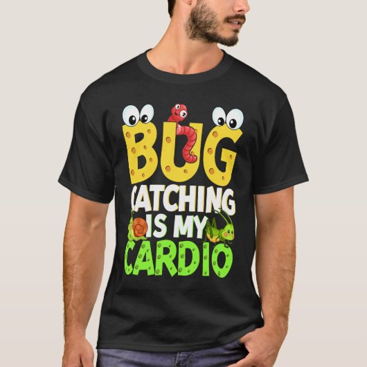 Bug  Insectenwetenschap  Bug vangen is mijn Cardio T-shirt (Voorkant)