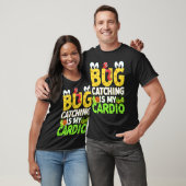 Bug  Insectenwetenschap  Bug vangen is mijn Cardio T-shirt (Unisex)