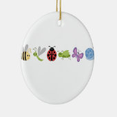 Bug Life Keramisch Ornament (Rechts)