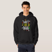 Bug Lover Insect Science  Wait I see a Bug 4 Hoodie (Voorkant volledig)
