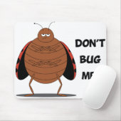 Bug me niet Mousepad Muismat (Met muis)