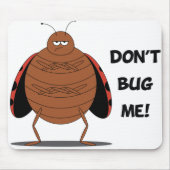 Bug me niet Mousepad Muismat (Voorkant)