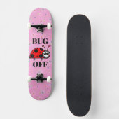 Bug Off Skateboard (Voorkant)