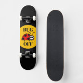 Bug Off Skateboard (Voorkant)