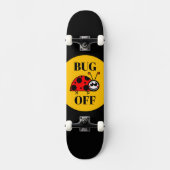Bug Off Skateboard (Voorkant)