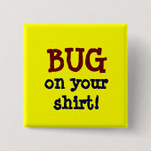 BUG op je shirt ~ Button (Voorkant)