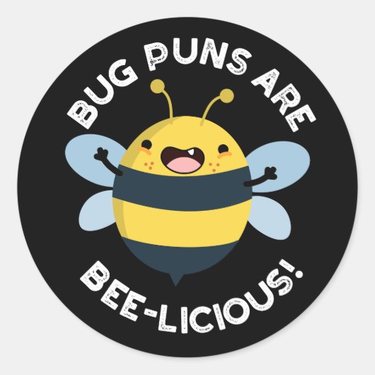 Bug Puns is bijenachtig, grappig, bondig en donker Ronde Sticker (Voorkant)