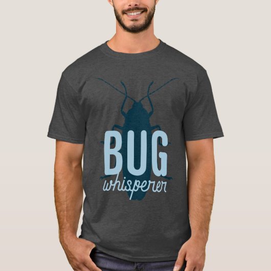 Bug Whisperer T-shirt (Voorkant)