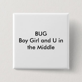 BUGBoy Girl en U in het midden Vierkante Button 5,1 Cm