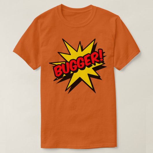 Bugger TShirt (Design voorkant)