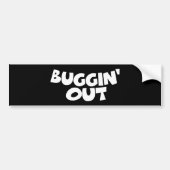 Buggin-out Bumpersticker (Voorkant)