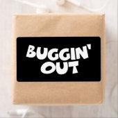 Buggin-out Etiket (Insitu)