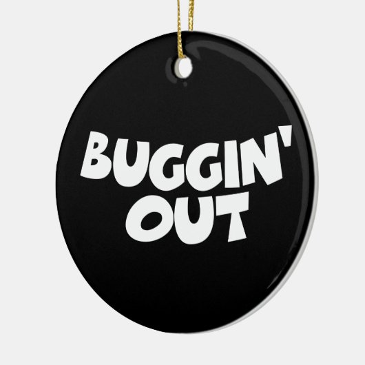 Buggin' Out Keramisch Ornament (Links)