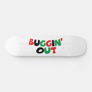 Buggin-out Skateboard