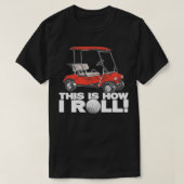Buggy This Is How I Roll Funny Golf T-shirt (Design voorkant)