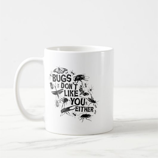 Bugs Don't Like You Either - Insect Bug Sder Funny Koffiemok (Links)