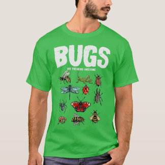 Bugs maakt Geweldige insectendop vrij T-shirt