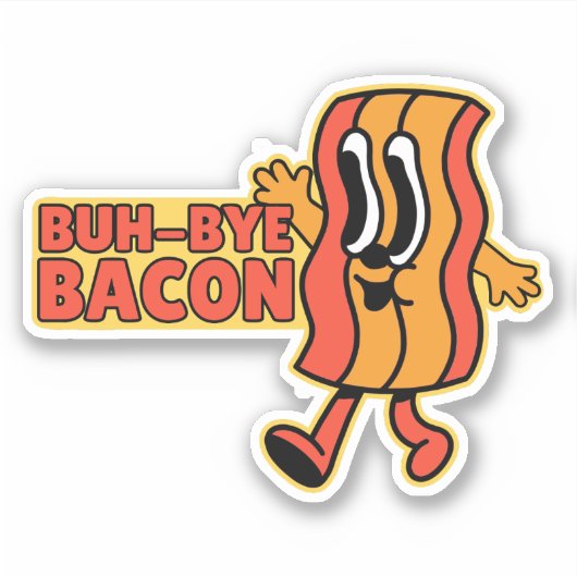 BUH BYE BACON SCHATTIGE ANIME BACON PUN STICKER (Voorkant)