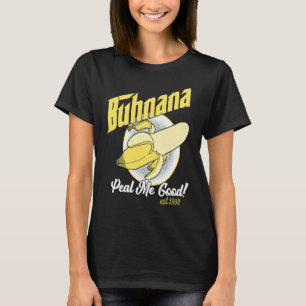 Buhnana Peal Me Good Yellow Banana T-shirt