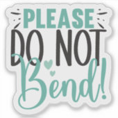 Buig alsjeblieft niet sticker (Voorkant)
