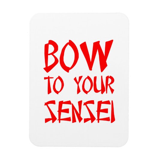 Buig voor je Sensei Magneet (Verticaal)