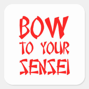 Buig voor je Sensei Vierkante Sticker