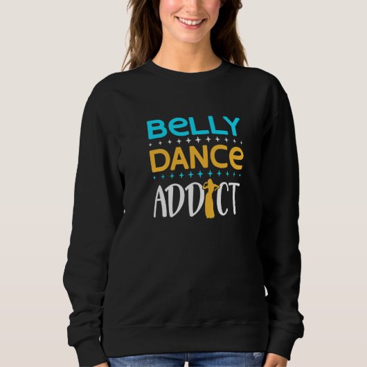 Buikdanser Buikdans Verslaafde Dansen Trui (Voorkant)