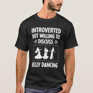 buikdanseres buik dansen instructeur buik da t-shirt