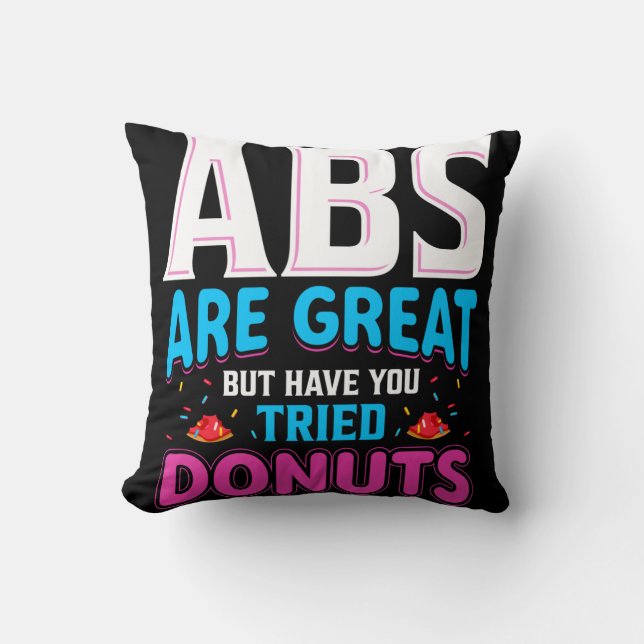 Buikspieren Zijn Geweldig Maar Heb Je Donuts Gepro Kussen (Voorkant)