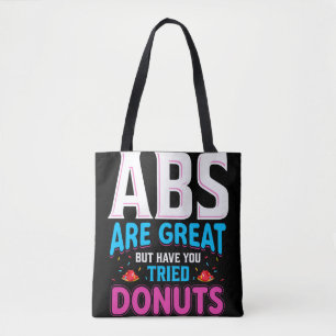 Buikspieren Zijn Geweldig Maar Heb Je Donuts Gepro Tote Bag