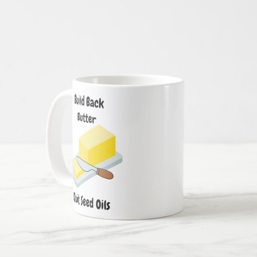 Build Back Butter - Quit Seed Oils - Mok (Voorkant links)