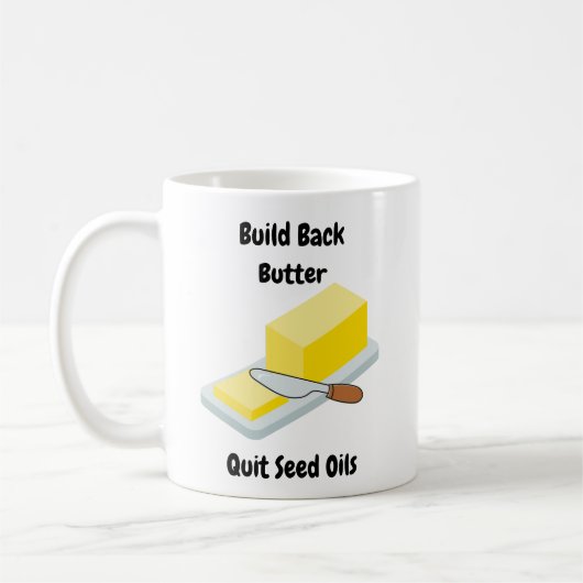 Build Back Butter - Quit Seed Oils - Mok (Links)