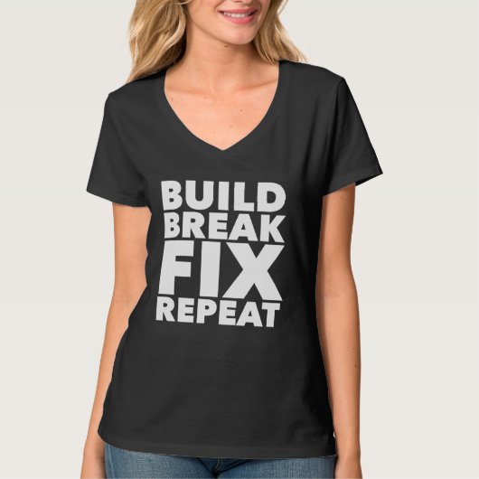 Build Break Fix Repeat Four Wheeling ATV T-shirt (Voorkant)
