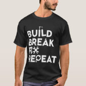 BUILD BREAK FIX REPEAT Navy mechany jeep handyman T-shirt (Voorkant)