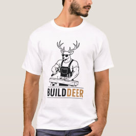 Builddeer – Grappige Herten Bouwer Grappenmaker T-shirt