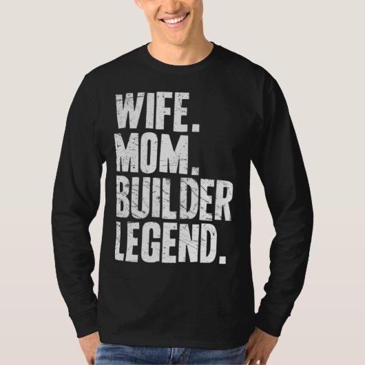Builder Mother Wife Mom Builder T-shirt (Voorkant)