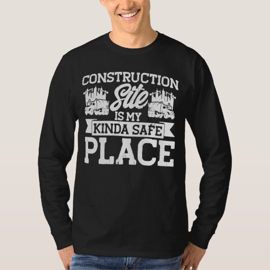 Builder My Kinda Safe Place Construction T-shirt (Voorkant)