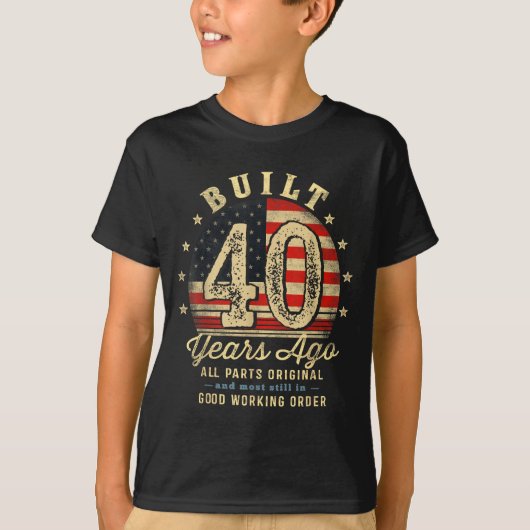 Built 40 Years Ago Funny 40th Birthday Usa Flag T-shirt (Voorkant)