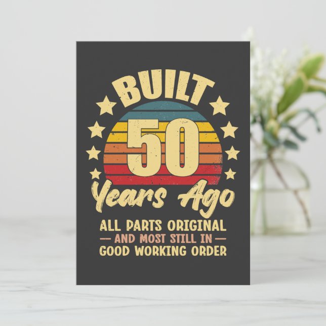 Built 50 Years Ago All Parts Original 50 Birthday (Staand voorkant)