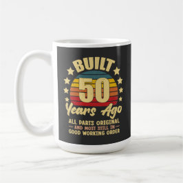 Built 50 Years Ago All Parts Original 50 Birthday Koffiemok