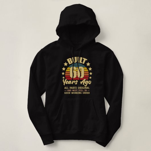 Built 60 Years Ago All Parts Original 60 Birthday Hoodie (Design voorkant)