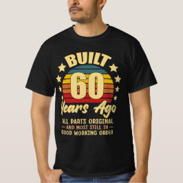 Built 60 Years Ago All Parts Original 60 Birthday T-shirt