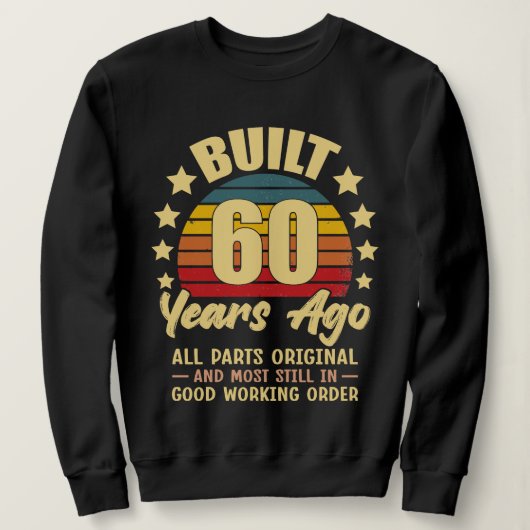 Built 60 Years Ago All Parts Original 60 Birthday Trui (Design voorkant)