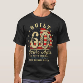 Built 60 Years Ago Vintage 60th Birthday T-shirt