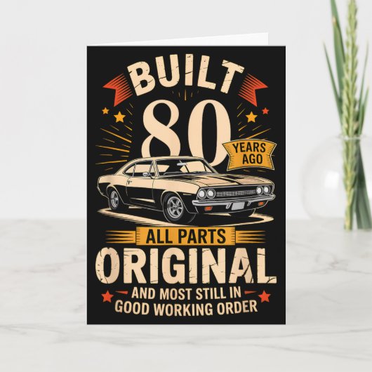 Built 80 Years Ago - Funny 80th Birthday Gift Kaart (Voorkant)