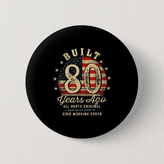 Built 80 Years Ago Funny 80th Birthday Usa Flag  Ronde Button 5,7 Cm (Voorkant)