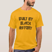 Built By Black History T-shirt (Voorkant)